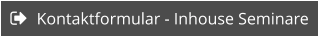 Kontaktformular - Inhouse Seminare